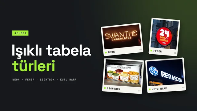 Işıklı tabela rehberi: neon, fener, lightbox ve kutu harf